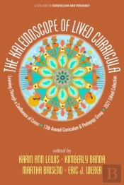 The Kaleidoscope Of Lived Curricula