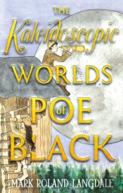 The Kaleidoscopic Worlds Of Poe Black