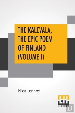 Bertrand.pt - The Kalevala, The Epic Poem Of Finland (Volume I)