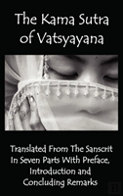 Bertrand.pt - The Kama Sutra Of Vatsyayana - Translated From The Sanscrit In Seven Parts With Preface, Introduction And Concluding Remarks
