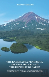The Kamchatka Peninsula, Irkutsk Oblast And The Republic Of Sakha