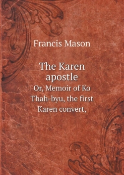 Bertrand.pt - The Karen Apostle Or, Memoir Of Ko Thah-Byu, The First Karen Convert,