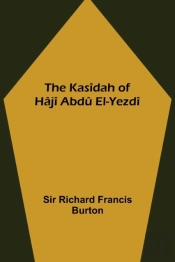 The Kasidah Of Haji Abdu El-Yezdi