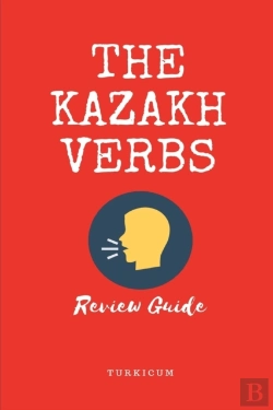 Bertrand.pt - The Kazakh Verbs: Review Guide