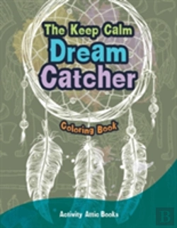 Bertrand.pt - The Keep Calm Dream Catcher Coloring Book