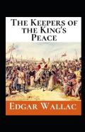 The Keepers Of The King'S Peacen Illustreted
