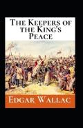 The Keepers Of The King'S Peacen Illustreted