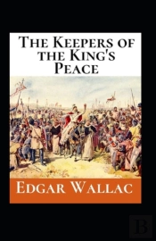 The Keepers Of The King'S Peacen Illustreted