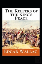 The Keepers Of The King'S Peacen Illustreted