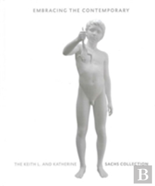 The Keith L. And Katherine Sachs Collection Of Contemporary Art