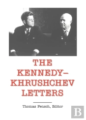 The Kennedy-Khrushchev Letters