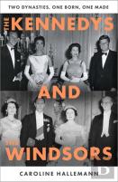 The Kennedys And The Windsors