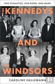 The Kennedys And The Windsors