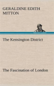 The Kensington District The Fascination Of London