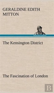 The Kensington District The Fascination Of London