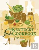 The Kentucky Fresh Cookbook