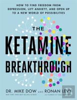 The Ketamine Breakthrough