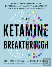 The Ketamine Breakthrough
