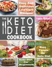 The Keto Diet Cookbook For Beginners: Ea