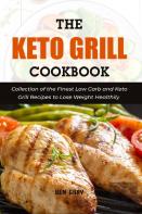 The Keto Grill Cookbook