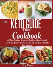The Keto Guide Diet Cookbook