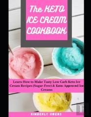 The Keto Ice Cream Cookbook