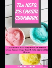 The Keto Ice Cream Cookbook