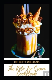 The Keto Ice Cream Cookbook