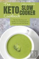 The Keto Slow Cooker Cookbook