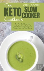 The Keto Slow Cooker Cookbook