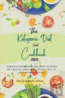 The Ketogenic Diet And Cookbook 2021