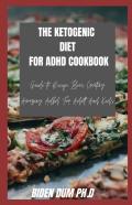 The Ketogenic Diet For Adhd Cookbook