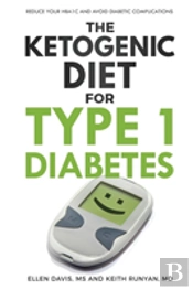 The Ketogenic Diet For Type 1 Diabetes