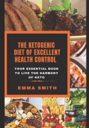 The Ketogenic Diet Of Excellent Health Control