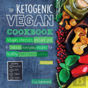 The Ketogenic Vegan Cookbook