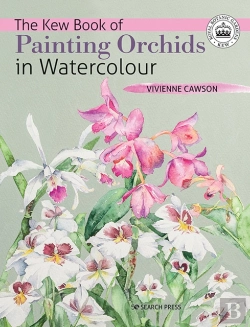 Bertrand.pt - The Kew Book Of Painting Orchids In Watercolour