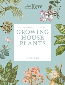 Bertrand.pt - The Kew Gardenerâ€™S Guide To Growing House Plants