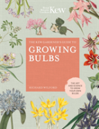 The Kew Gardener'S Guide To Growing Bulbs