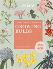 The Kew Gardener'S Guide To Growing Bulbs