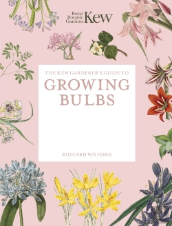 Bertrand.pt - The Kew Gardener'S Guide To Growing Bulbs