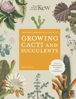 Bertrand.pt - The Kew Gardener'S Guide To Growing Cacti And Succulents