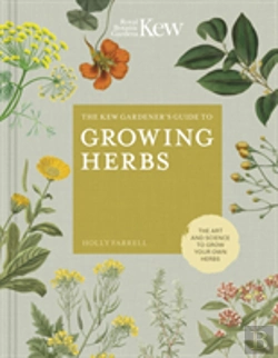 Bertrand.pt - The Kew Gardener'S Guide To Growing Herbs