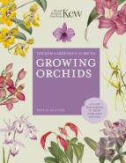 The Kew Gardener'S Guide To Growing Orchids