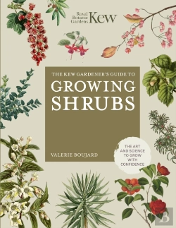 Bertrand.pt - The Kew Gardener'S Guide To Growing Shrubs