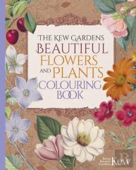 The Kew Gardens Beautiful Flowers And Plants Colouring Book