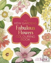 The Kew Gardens Fabulous Flowers Colouring Book