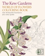 The Kew Gardens World Of Flowers Colouring Book