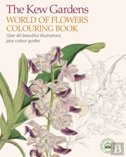 Bertrand.pt - The Kew Gardens World Of Flowers Colouring Book
