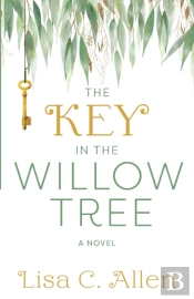 The Key In The Willow Tree