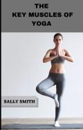 The Key Muscles Of Yoga